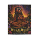 Rooted & Radiant: A Mindfulness Coloring Book