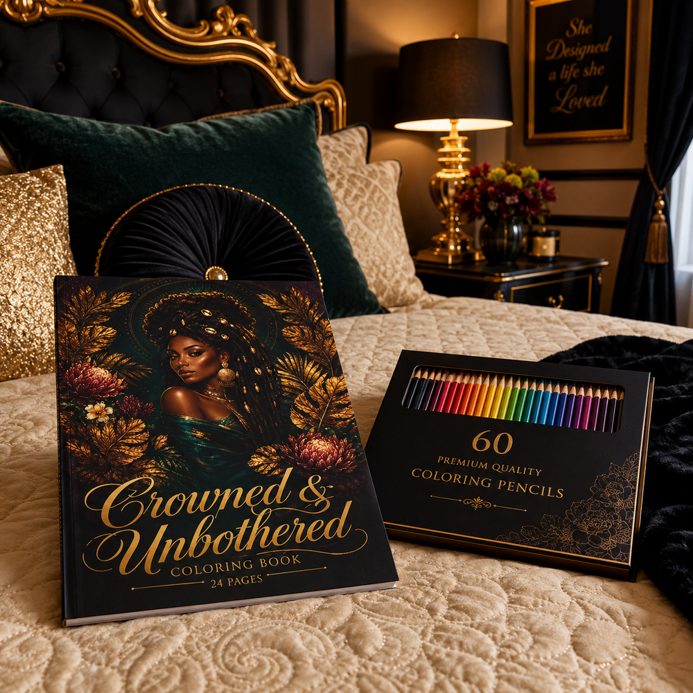 Crowned & Unbothered | Adult Coloring Book Celebrating Black Women with Locs, Braids & Twists