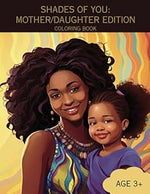 Shades of You: Mommy/Daughter Edition Coloring Book